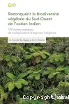 Reconquérir la biodiversité végétale du Sud-Ouest de l'océan Indien