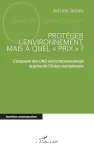 Protéger l'environnement, mais à quel prix ?