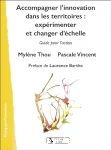 Accompagner l'innovation dans les territoires : expérimenter et changer d'échelle