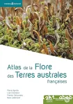 Atlas de la flore des Terres australes françaises
