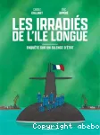 Les irradiés de l'ile longue