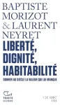 Liberté, dignité, habitabilité