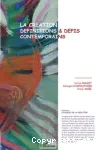 La création, définitions et défis contemporains