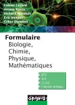 Formulaire : biologie, chimie, physique, mathématiques