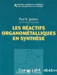 Les réactifs organométalliques en synthèse