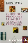 Guide des produits chimiques à l'usage du particulier