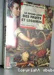 Le grand livre des fruits et légumes