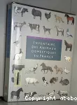 Inventaire des animaux domestiques en France : bestiaux, volailles, animaux familiers et de rapport