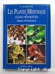 Les plantes médicinales et leurs propriétés : manuel d'herboristerie