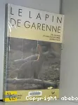 Le lapin de garenne : vie, gestion et chasse d'un gibier authentique