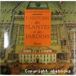 L'histoire des plantes et des jardins