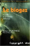 Le biogaz : procédés de fermentation méthanique