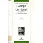 L'Afrique qui réussit : vie et combats d'un leader paysan guinéen