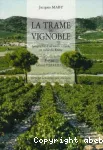 La trame du vignoble : géographie d'un succès viticole en vallée du Rhône