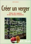 Créer un verger : choix des espèces et des formes fruitières