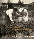 Cent ans d'histoire des jardins ouvriers: 1896-1996