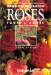 Dans votre jardin des roses toute l'année