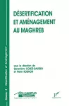 Désertification et aménagement au Maghreb