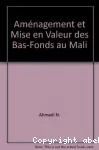 Aménagement et mise en valeur des bas-fonds au Mali : bilan et perspectives nationales, intérêt pour la zone de savane ouest-africaine