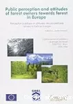 Public perception and attitudes of forest owners towards forest in Europe. Commentaires et synthèses du groupe de travail COST E3-WG1 1994-1998