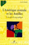 L'Amérique centrale et les Antilles : une approche géographique