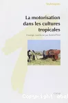 La motorisation dans les cultures tropicales