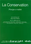 La conservation . Principes et réalités