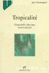 Tropicalité : géographie physique intertropicale