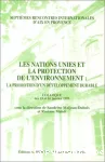 Les Nations unies et la protection de l'environnement