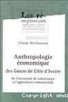 Anthropologie économique des Gouro de Côte d'Ivoire