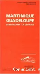 Martinique - Guadeloupe