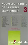 Nouvelle histoire de la pensée économique . 3. Des institutionnalistes à la période contemporaine