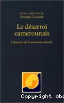 Le désarroi camerounais : l'épreuve de l'économie-monde