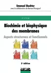 Biochimie et biophysique des membranes : aspects structuraux et fonctionnels