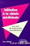 Initiation à la chimie médicinale : les voies de la découverte des médicaments