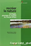 Recréer la nature : écologie, paysage et société au marais d'Orx