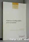 Matériaux biodégradables et environment : actes du colloque, Paris, 5-6 mai 1999