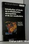 Introduction à l'étude de la télédétection aérospatiale et de son vocabulaire