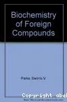 The Biochemistry of Foreign Compounds