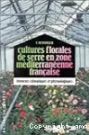 Cultures florales de serre en zone méditerranéenne française