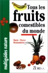 Tous les fruits comestibles du monde