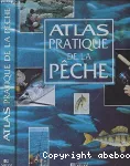 Atlas pratique de la pêche