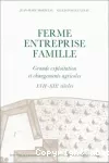 Ferme, entreprise, famille : grande exploitation et changements agricoles Les Chartier XVII_-XIX_ siècles