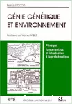 Génie génétique et environnement : principes fondamentaux et introduction à la problématique