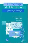 Le recyclage du lisier de porc par lagunage