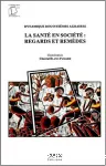 Dynamique des systèmes agraires : la santé en société, regards et remèdes