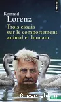 Trois essais sur le comportement animal et humain