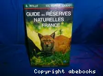 Guide des réserves naturelles de France