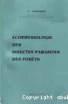 Ecophysiologie des insectes parasites des forêts
