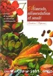 Aliments, alimentation et santé